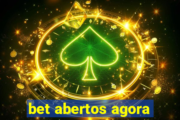 bet abertos agora